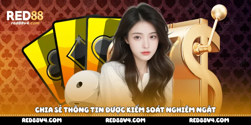 chia sẻ thông tin được kiểm soát nghiêm ngặt